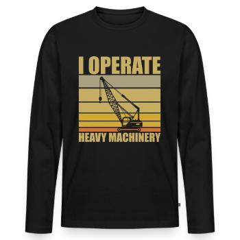 Kranfahrer Spruch - Männer Premium Bio Langarmshirt - Schwarz - Vorne - Nico (187cm)
