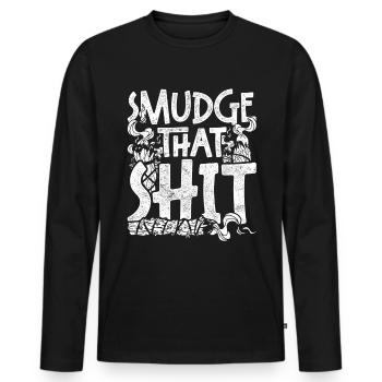 Smudging Wohnung Ausräuchern Smudge That Shit - Männer Premium Bio Langarmshirt - Schwarz - Vorne - Nico (187cm)