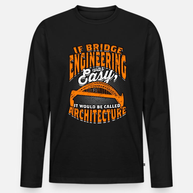 Bridge Engineer Civil Engineering - Men's Premium Organic Long Sleeve Shirt - black