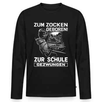 Zum Zocken geboren zur Schule gezwungen - Gaming - Männer Premium Bio Langarmshirt - Schwarz - Vorne - Nico (187cm)