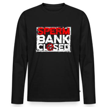 Vasektomie Sperm Bank Closed - Männer Premium Bio Langarmshirt - Schwarz - Vorne - Nico (187cm)