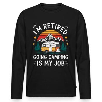 I m Retired Camping is my Job | Camping Rentner - Männer Premium Bio Langarmshirt - Schwarz - Vorne - Nico (187cm)