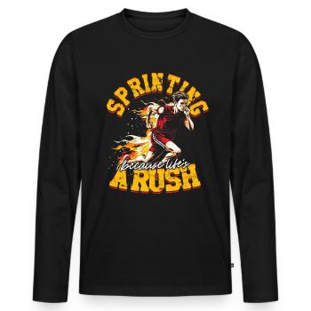Sprint Sprinten Sprinting Because Lifes's A Rush - Men's Premium Organic Long Sleeve Shirt - black - Front - Nico (187cm)