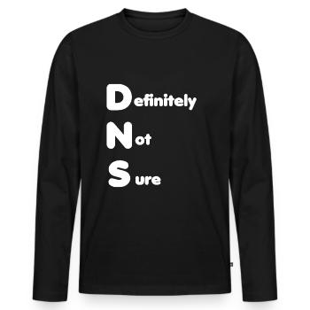 DNS - Definitely Not Sure | Lustiges IT Design - Männer Premium Bio Langarmshirt - Schwarz - Vorne - Nico (187cm)
