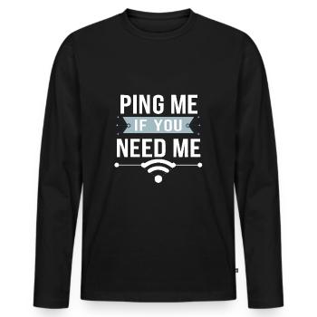 Envoyez-moi un ping si vous avez besoin de moi | Conception informatique amusante - T-shirt manches longues Premium bio Homme - noir - Devant - Nico (187cm)