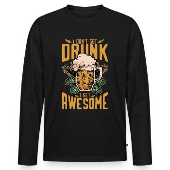 Bar Crawl I Don't Get Drunk I Get Awesome - Männer Premium Bio Langarmshirt - Schwarz - Vorne - Nico (187cm)