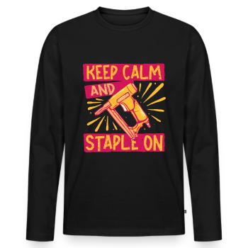 Polsterer Polsterin Keep Calm And Staple On - Männer Premium Bio Langarmshirt - Schwarz - Vorne - Nico (187cm)