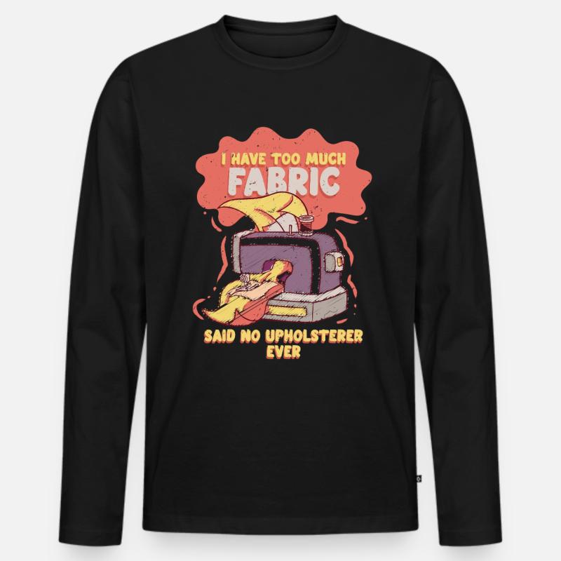 Upholsterer Upholsterer Upholstery - Men's Premium Organic Long Sleeve Shirt - black