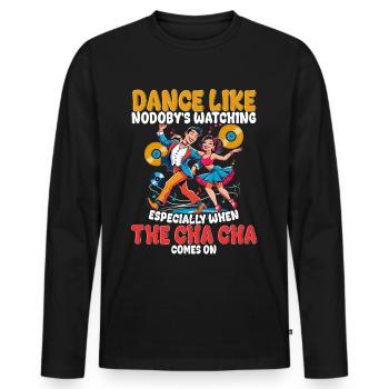 ChaCha Tanz Tanzen Dance Like Nobody's Watching - Men's Premium Organic Long Sleeve Shirt - black - Front - Nico (187cm)