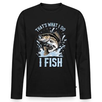 C’est ce que je fais Je pêche drôles de dictons de pêcheur - T-shirt manches longues Premium bio Homme - noir - Devant - Nico (187cm)