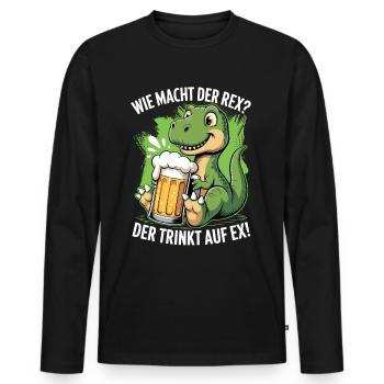 Wie macht der Rex - der trinkt auf ex | Bier Time - Männer Premium Bio Langarmshirt - Schwarz - Vorne - Nico (187cm)
