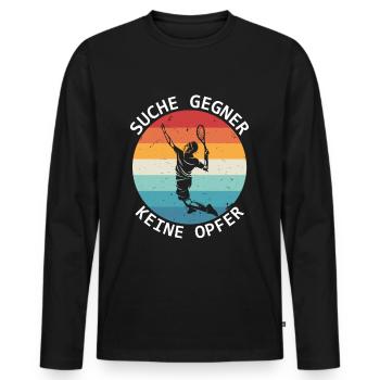Tennis Suche Gegner Keine Opfer Tennisspieler - Männer Premium Bio Langarmshirt - Schwarz - Vorne - Nico (187cm)