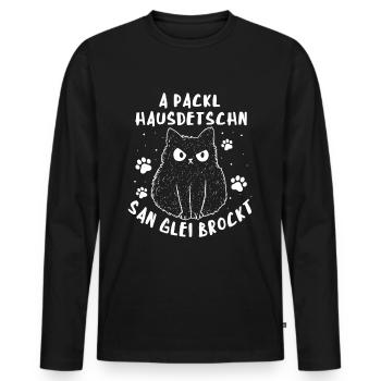 A Packl hausdetschn san glei brockt - Männer Premium Bio Langarmshirt - Schwarz - Vorne - Nico (187cm)