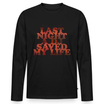 Last night a dj saved my life - Men's Premium Organic Long Sleeve Shirt - black - Front - Nico (187cm)