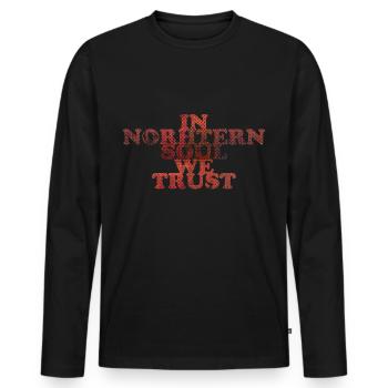 In Northern soul we Trust - Men's Premium Organic Long Sleeve Shirt - black - Front - Nico (187cm)