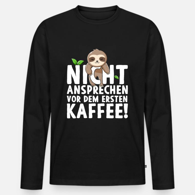 Faultier Nicht Ansprechen Vor Dem Ersten Kaffee - Männer Premium Bio Langarmshirt - Schwarz