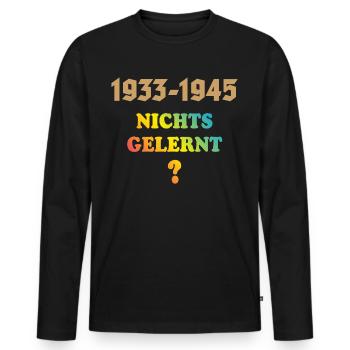 1933-1945 – Nichts Gelernt? (Gegen Rechts Rainbow) - Männer Premium Bio Langarmshirt - Schwarz - Vorne - Nico (187cm)