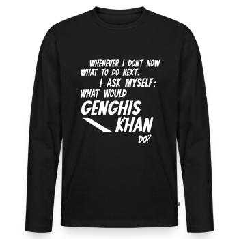 Chaque fois que je ne sais pas ce que Gengis Khan ferait - T-shirt manches longues Premium bio Homme - noir - Devant - Nico (187cm)