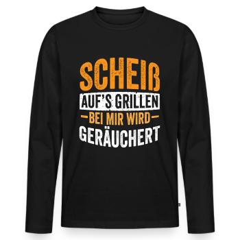 Räuchern Scheiß auf´s Grillen - Männer Premium Bio Langarmshirt - Schwarz - Vorne - Nico (187cm)