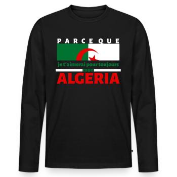 Parce que je t'aimerai pour toujours mon Algeria - T-shirt manches longues Premium bio Homme - noir - Devant - Nico (187cm)