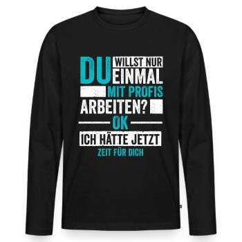 Einmal mit Profis Arbeiten Handwerker - Männer Premium Bio Langarmshirt - Schwarz - Vorne - Nico (187cm)