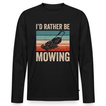 I'd rather mow the lawn lawn lawn grass - Men's Premium Organic Long Sleeve Shirt - black - Front - Nico (187cm)