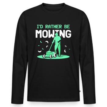 I'd rather mow the lawn lawn lawn grass - Men's Premium Organic Long Sleeve Shirt - black - Front - Nico (187cm)