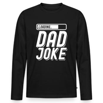 Download Dad Joke Papa Father Jokes Jokes - Men's Premium Organic Long Sleeve Shirt - black - Front - Nico (187cm)