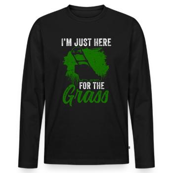 Ich Bin Nur Wegen Des Grases Hier Rasenmähen Gras - Männer Premium Bio Langarmshirt - Schwarz - Vorne - Nico (187cm)