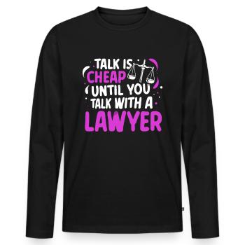Talking is cheap until you talk to a lawyer - Men's Premium Organic Long Sleeve Shirt - black - Front - Nico (187cm)