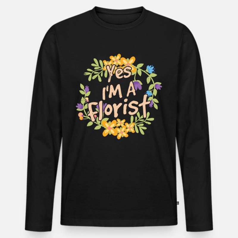Ja Ich Bin Ein Florist Blumenladen Blume Pflanze - Männer Premium Bio Langarmshirt - Schwarz