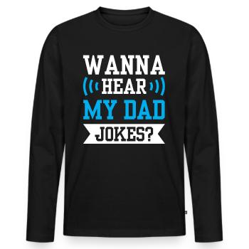 Dad Joke Papa Joke Father Jokes - Men's Premium Organic Long Sleeve Shirt - black - Front - Nico (187cm)