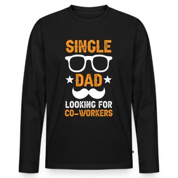 Single Dad Addiction Fellow Campaigner Single Parent Dad - Men's Premium Organic Long Sleeve Shirt - black - Front - Nico (187cm)
