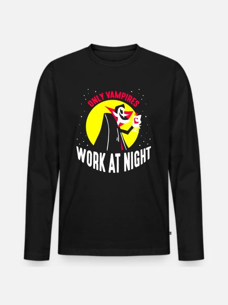 Kun vampyrer arbejder dagskift ordsprog om natten - Premium økologisk langærmet T-shirt til mænd - sort