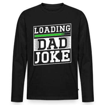 Dad Joke Papa Joke Jokes Father - Men's Premium Organic Long Sleeve Shirt - black - Front - Nico (187cm)