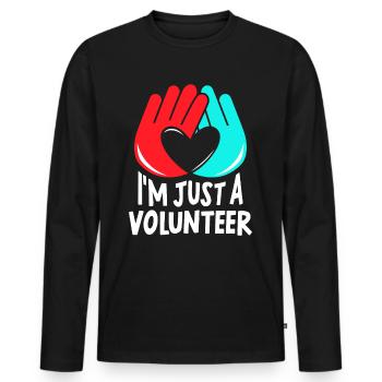 I am just a volunteer volunteer Volunteer - Men's Premium Organic Long Sleeve Shirt - black - Front - Nico (187cm)