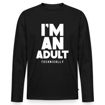 I Am An Adult Technically Adult - Men's Premium Organic Long Sleeve Shirt - black - Front - Nico (187cm)