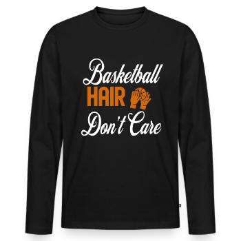 Basketball Hair Don't Care - Men's Premium Organic Long Sleeve Shirt - black - Front - Nico (187cm)