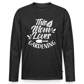 This Mom Loves Garden Mom - Men's Premium Organic Long Sleeve Shirt - heather anthracite - Front - Nico (187cm)