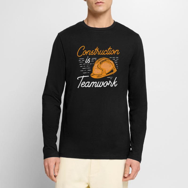 Construction work is teamwork Construction Construction site Teamwork Men's Premium Organic Long Sleeve Shirt