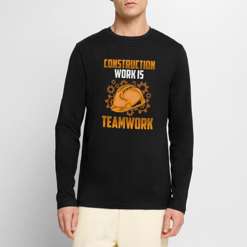 Construction work is teamwork Construction Teamwork Construction site Men's Premium Organic Long Sleeve Shirt