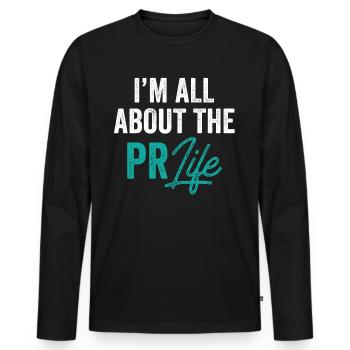 Mir Geht Es Um Das PR Leben Public Relations Beruf - Männer Premium Bio Langarmshirt - Schwarz - Vorne - Nico (187cm)