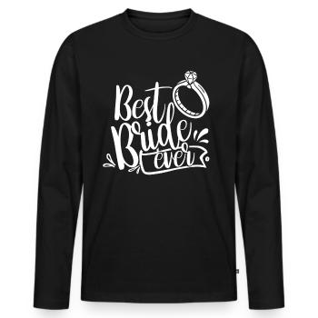 Beste Braut Aller Zeiten Hochzeit Bräute Heiraten - Männer Premium Bio Langarmshirt - Schwarz - Vorne - Nico (187cm)