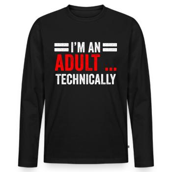 I Am An Adult Technically Adult - Men's Premium Organic Long Sleeve Shirt - black - Front - Nico (187cm)