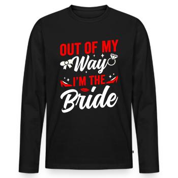 Aus Dem Weg Ich Bin Die Braut Bräute Hochzeit - Männer Premium Bio Langarmshirt - Schwarz - Vorne - Nico (187cm)