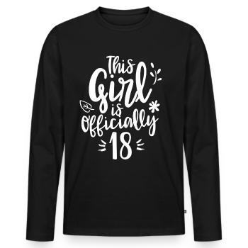 This girl is officially 18 celebration eighteen - Men's Premium Organic Long Sleeve Shirt - black - Front - Nico (187cm)