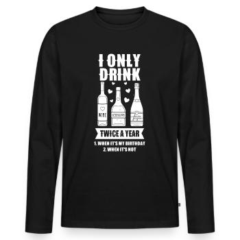 Drink twice a year if birthday if not - Men's Premium Organic Long Sleeve Shirt - black - Front - Nico (187cm)