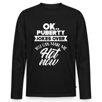 Ok puberté tu peux me rendre chaud maintenant - T-shirt manches longues Premium bio Homme - noir - Devant - Nico (187cm)