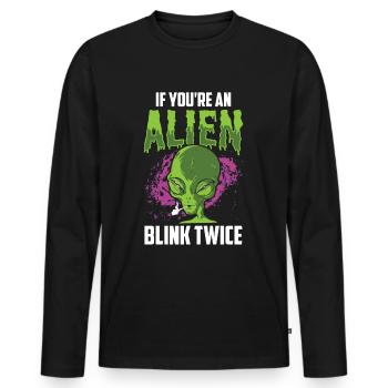 If you're an alien blink twice astronaut - Men's Premium Organic Long Sleeve Shirt - black - Front - Nico (187cm)