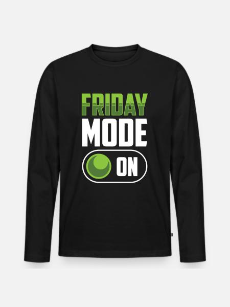 Friday Mode A Finally Friday Sarcastic - Men's Premium Organic Long Sleeve Shirt - black